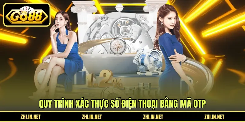 Quy trình xác thực số điện thoại bằng mã OTP